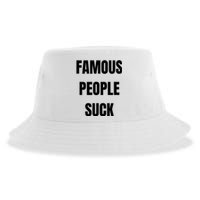 Famous People Suck Sustainable Bucket Hat