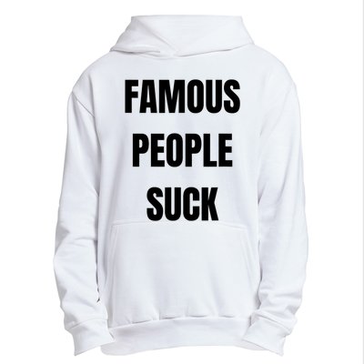 Famous People Suck Urban Pullover Hoodie