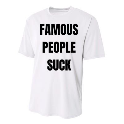 Famous People Suck Performance Sprint T-Shirt