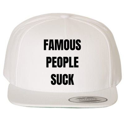 Famous People Suck Wool Snapback Cap