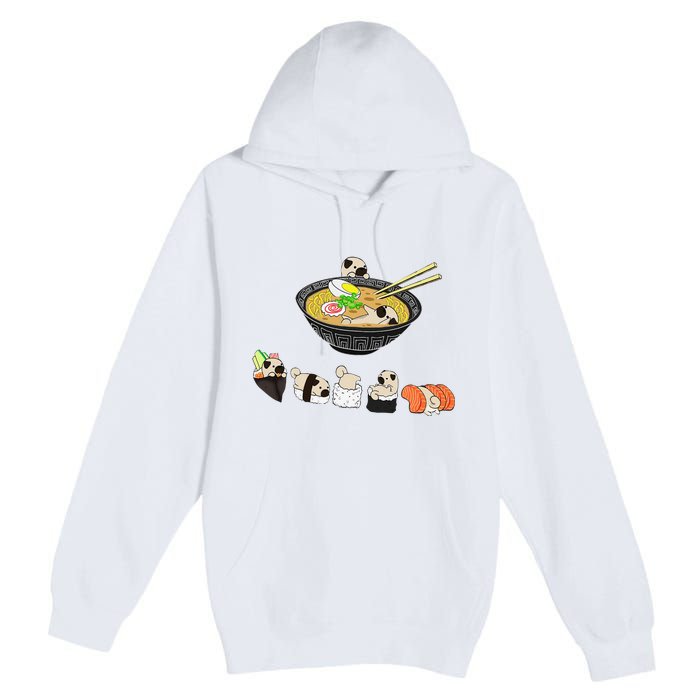 Funny Pug Sushi Ra Bowl Cute Japanese Kawaii Dog Lovers Premium Pullover Hoodie