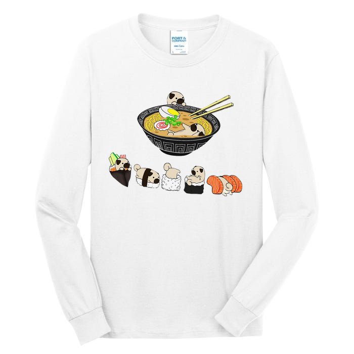 Funny Pug Sushi Ra Bowl Cute Japanese Kawaii Dog Lovers Tall Long Sleeve T-Shirt