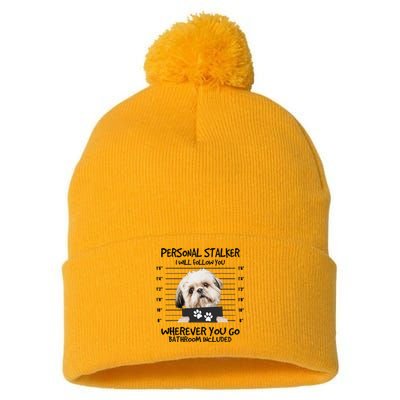 Funny Personal Stalker Shih Tzu Dog Lover Pom Pom 12in Knit Beanie