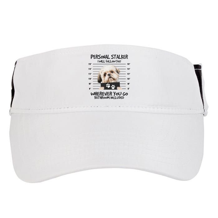 Funny Personal Stalker Shih Tzu Dog Lover Adult Drive Performance Visor