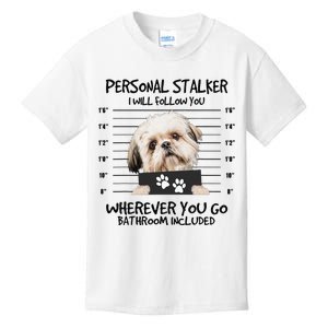 Funny Personal Stalker Shih Tzu Dog Lover Kids T-Shirt