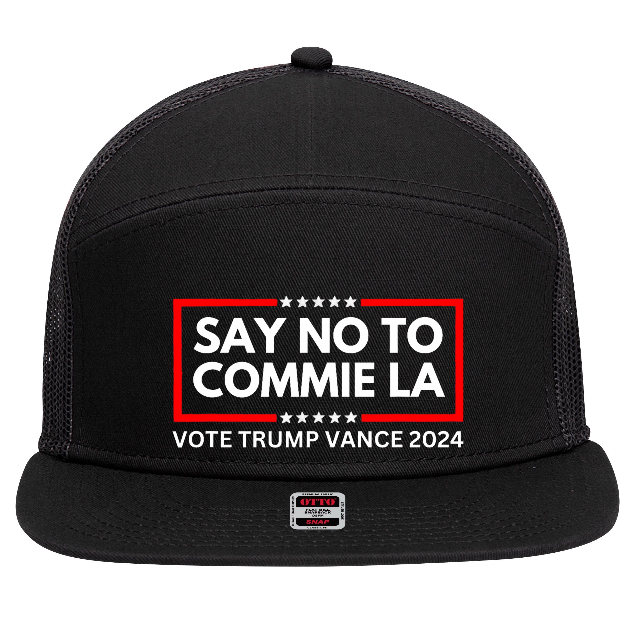 Funny Political Say No To Commie La Vote Trump Vance 2024 7 Panel Mesh Trucker Snapback Hat