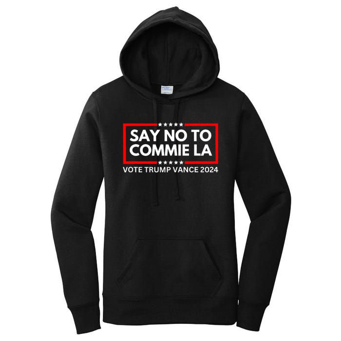 Funny Political Say No To Commie La Vote Trump Vance 2024 Women's Pullover Hoodie