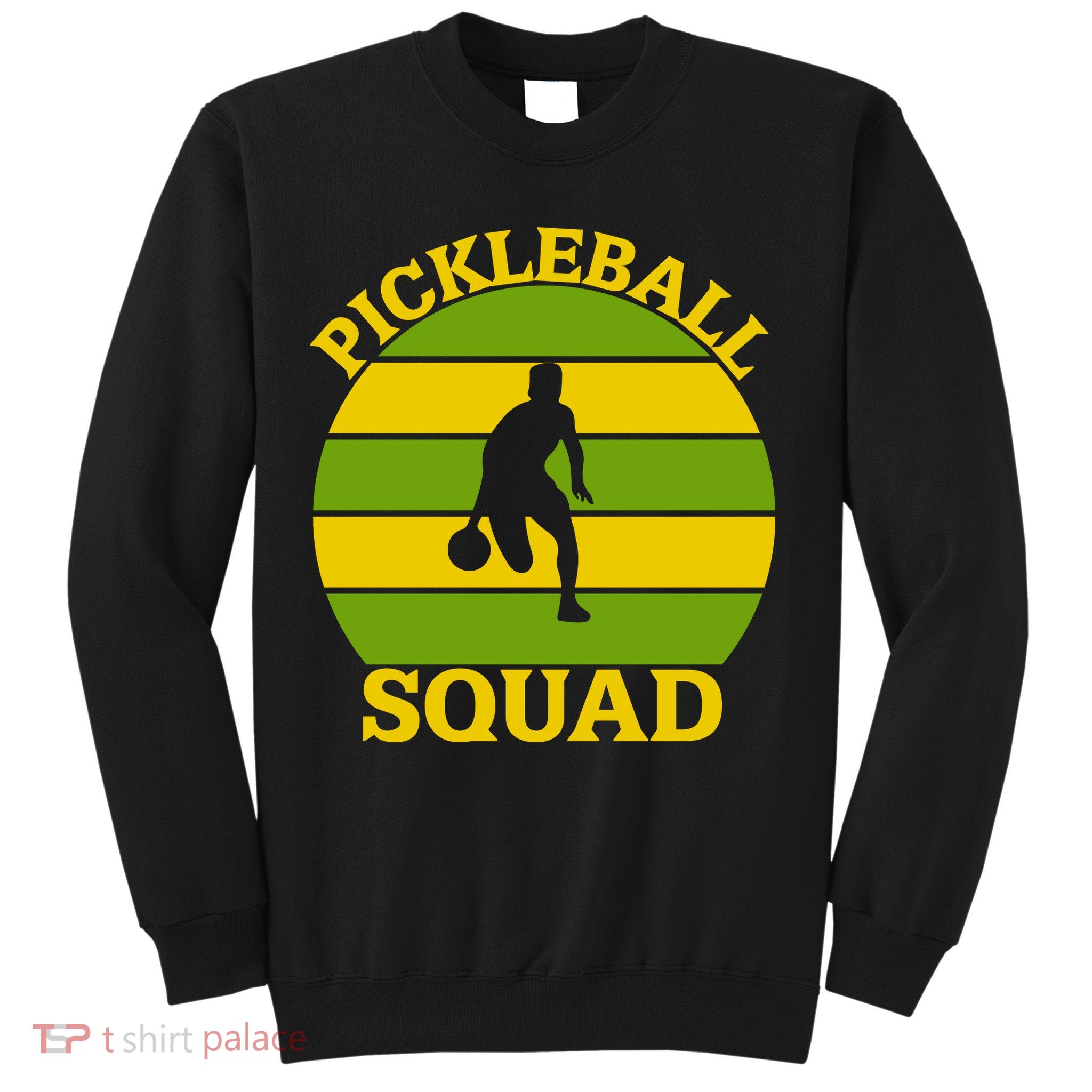 Funny Pickleball Squad Sport Gift For Pickleball Team Sweatshirt