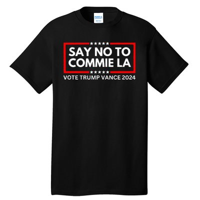 Funny Political Say No To Commie La Vote Trump Vance 2024 Tall T-Shirt