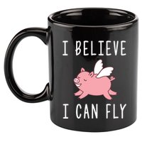 Flying Pig Shirts When Pigs Fly I Believe I Can Fly 11oz C Handle Ceramic Mug