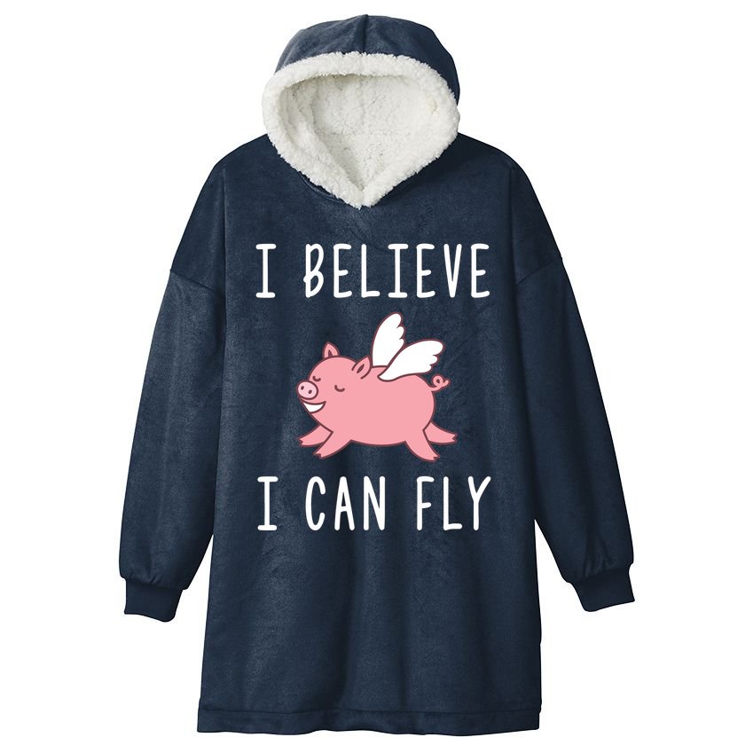 Flying Pig Shirts When Pigs Fly I Believe I Can Fly Hooded Wearable Blanket
