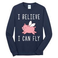 Flying Pig Shirts When Pigs Fly I Believe I Can Fly Tall Long Sleeve T-Shirt