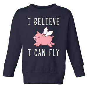 Flying Pig Shirts When Pigs Fly I Believe I Can Fly Toddler Sweatshirt