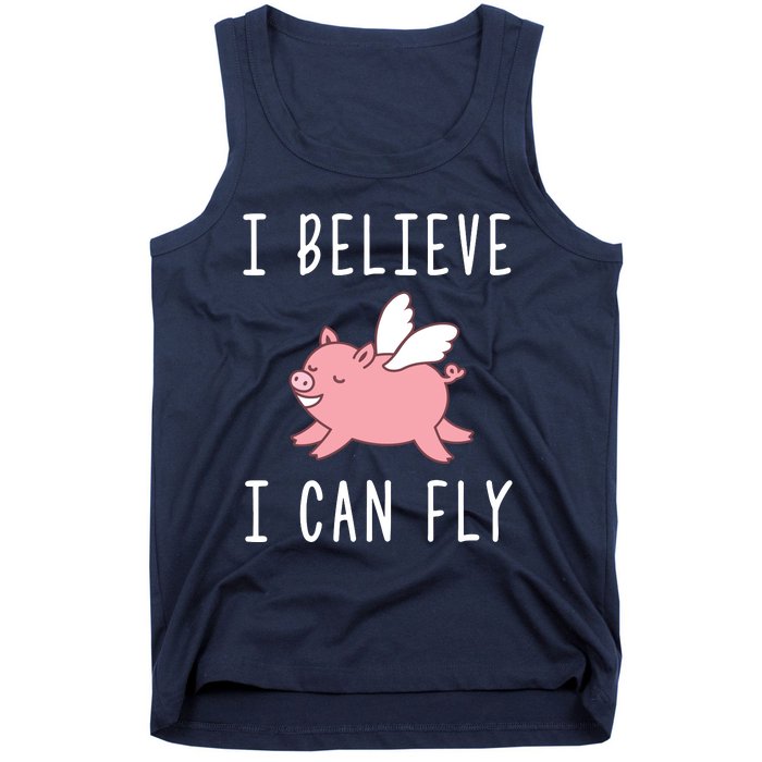 Flying Pig Shirts When Pigs Fly I Believe I Can Fly Tank Top