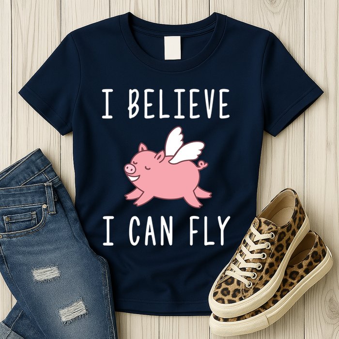 Flying Pig Shirts When Pigs Fly I Believe I Can Fly Womens T-Shirt
