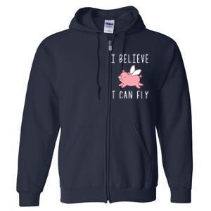 Flying Pig Shirts When Pigs Fly I Believe I Can Fly Full Zip Hoodie