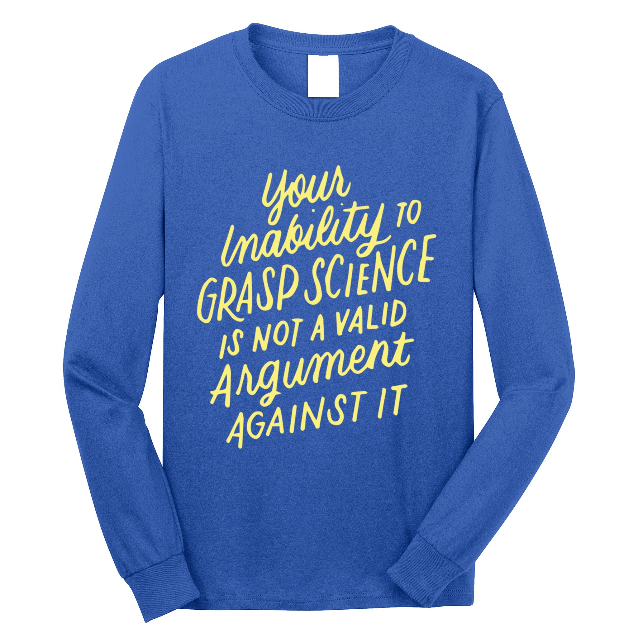 Funny Pro Science Anti Trump Scientific Political Protest Cute Gift Long Sleeve Shirt