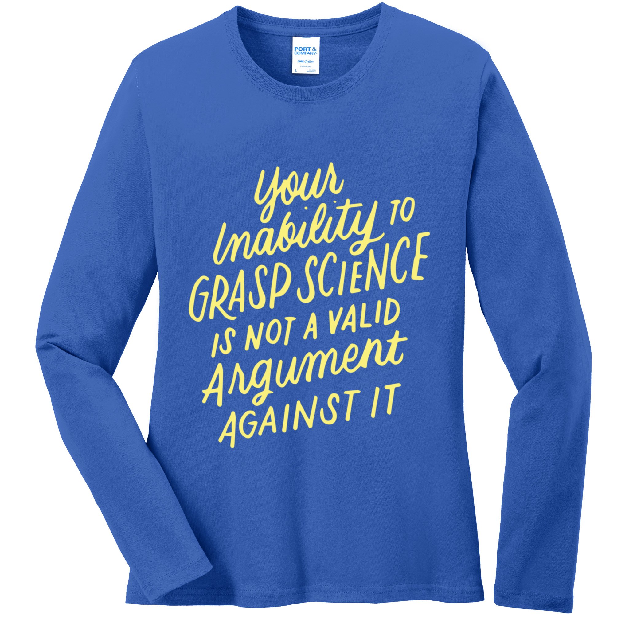 Funny Pro Science Anti Trump Scientific Political Protest Cute Gift Ladies Long Sleeve Shirt