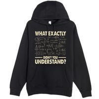 Funny Physicist Scienctist Nerd Geek Gift Physics Premium Pullover Hoodie