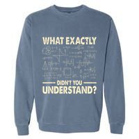 Funny Physicist Scienctist Nerd Geek Gift Physics Garment-Dyed Sweatshirt