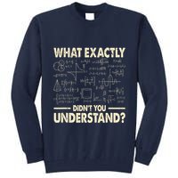 Funny Physicist Scienctist Nerd Geek Gift Physics Tall Sweatshirt
