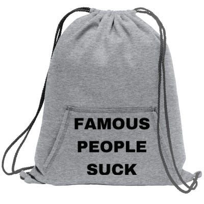 Famous People Suck Sweatshirt Cinch Pack Bag