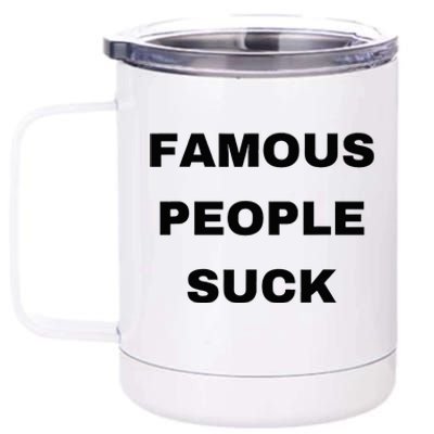 Famous People Suck 12 oz Stainless Steel Tumbler Cup