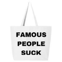 Famous People Suck 25L Jumbo Tote