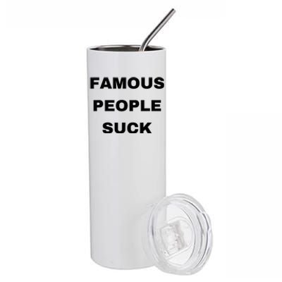 Famous People Suck Stainless Steel Tumbler