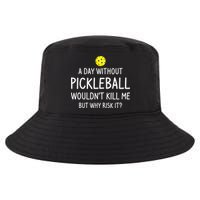 Funny Pickleball Saying Pickleball Player Cool Comfort Performance Bucket Hat