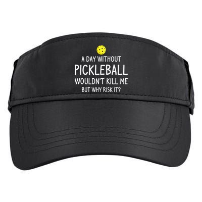 Funny Pickleball Saying Pickleball Player Adult Drive Performance Visor