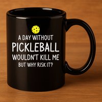 Funny Pickleball Saying Pickleball Player 11oz C Handle Ceramic Mug