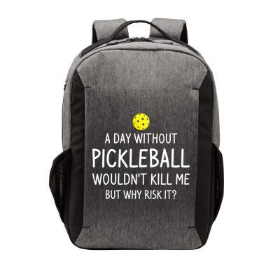 Funny Pickleball Saying Pickleball Player Vector Backpack