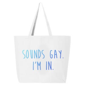 Funny Pride Sounds IM In Lgbtq Meaningful Gift 25L Jumbo Tote