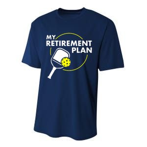 Funny Pickleball Slogan My Retirement Plan Gift Performance Sprint T-Shirt