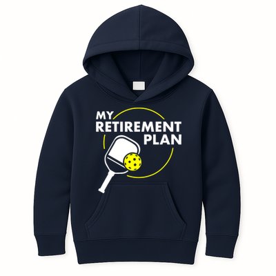 Funny Pickleball Slogan My Retirement Plan Gift Kids Hoodie