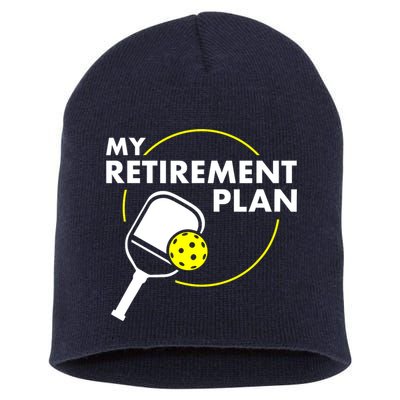 Funny Pickleball Slogan My Retirement Plan Gift Short Acrylic Beanie