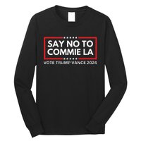 Funny Political Say No To Commie La Vote Trump Vance 2024 Long Sleeve Shirt