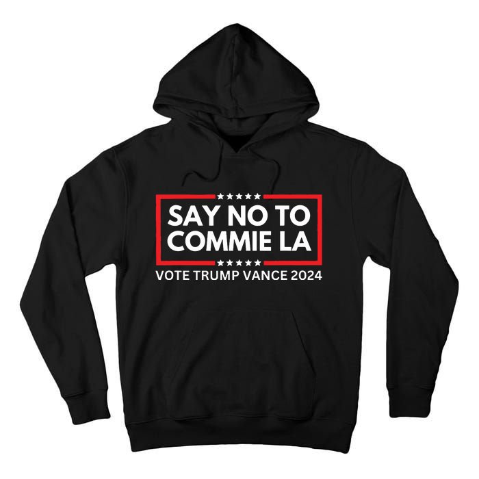 Funny Political Say No To Commie La Vote Trump Vance 2024 Tall Hoodie