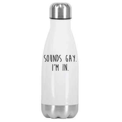 Funny Pride Sounds IM In Lgbtq Meaningful Gift Stainless Steel Insulated Water Bottle