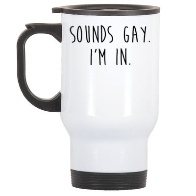 Funny Pride Sounds IM In Lgbtq Meaningful Gift Stainless Steel Travel Mug