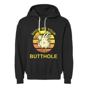 Funny Party Show Me Your Butthole Garment-Dyed Fleece Hoodie