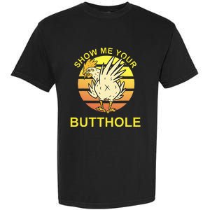 Funny Party Show Me Your Butthole Garment-Dyed Heavyweight T-Shirt