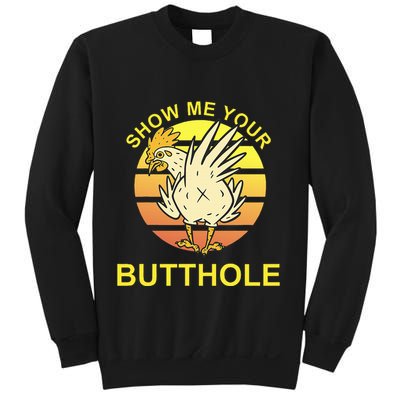 Funny Party Show Me Your Butthole Sweatshirt