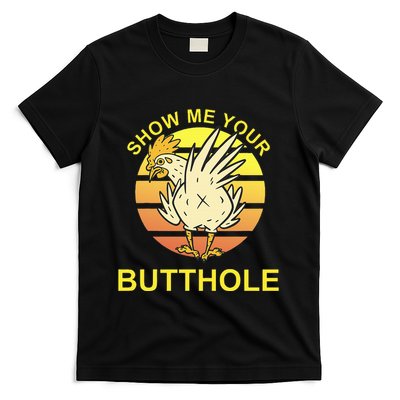 Funny Party Show Me Your Butthole T-Shirt