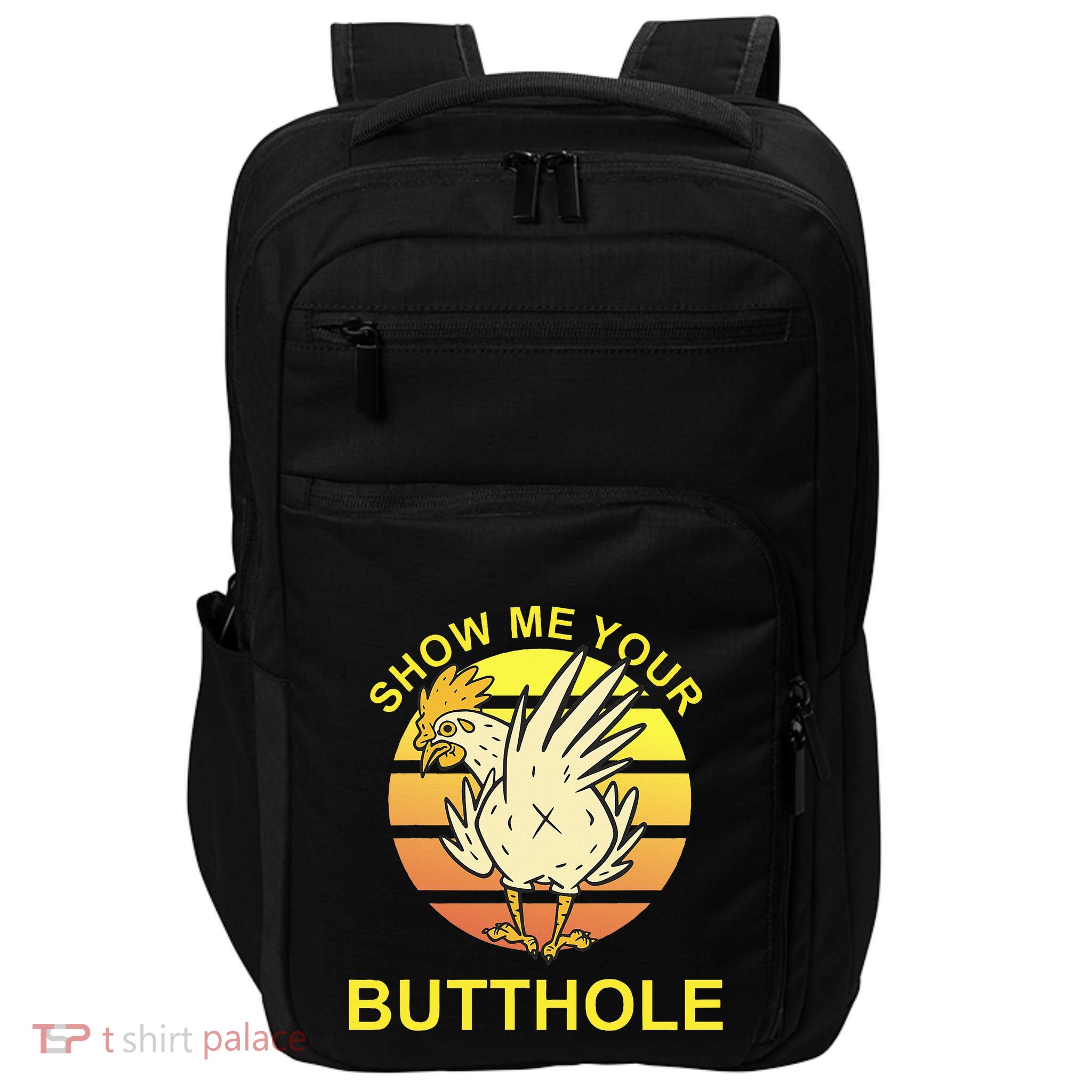Funny Party Show Me Your Butthole Impact Tech Backpack