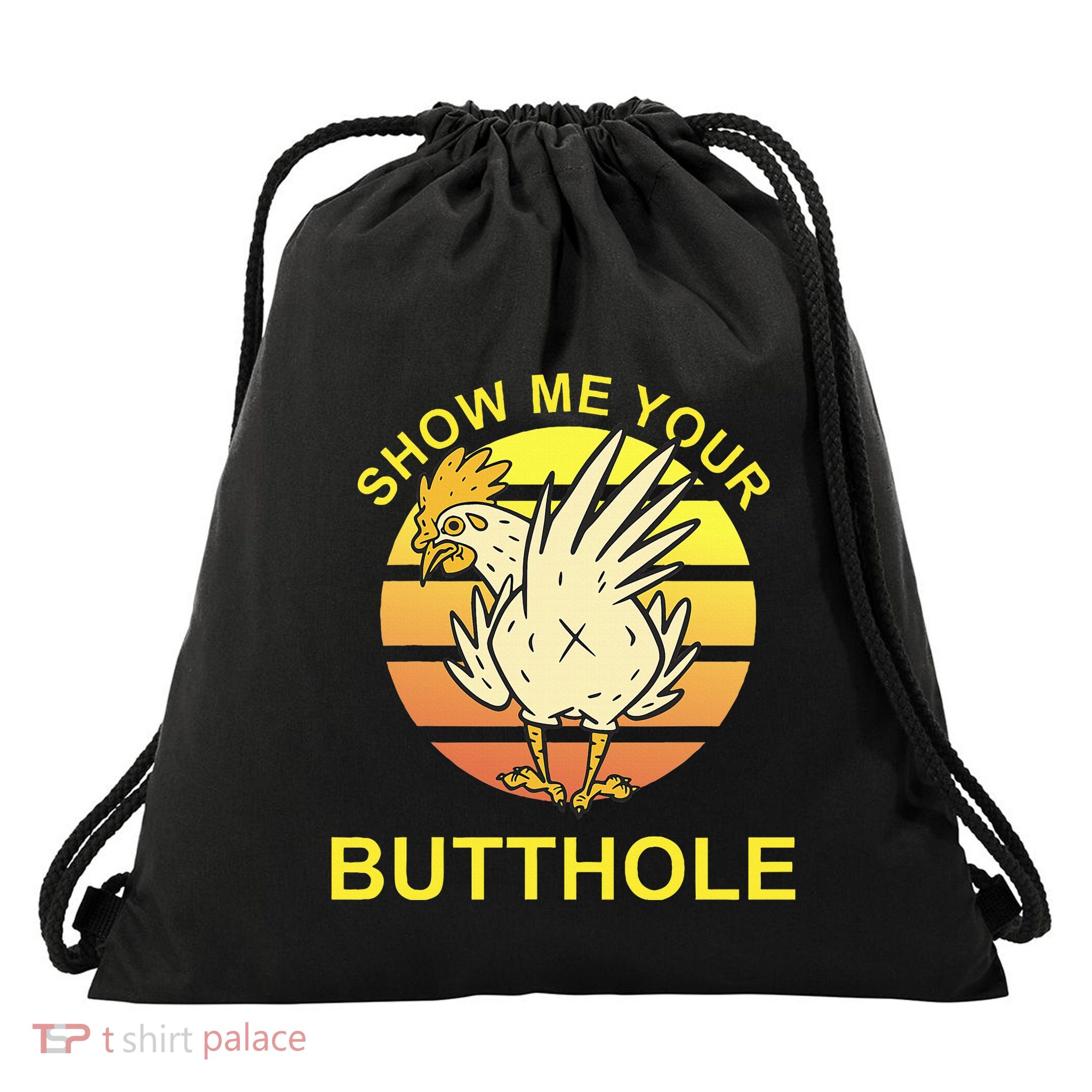 Funny Party Show Me Your Butthole Drawstring Bag