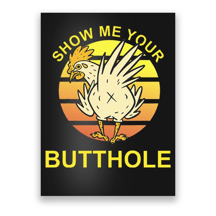 Funny Party Show Me Your Butthole Poster