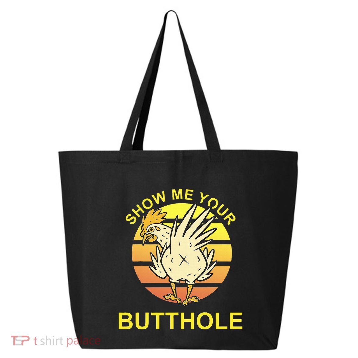 Funny Party Show Me Your Butthole 25L Jumbo Tote