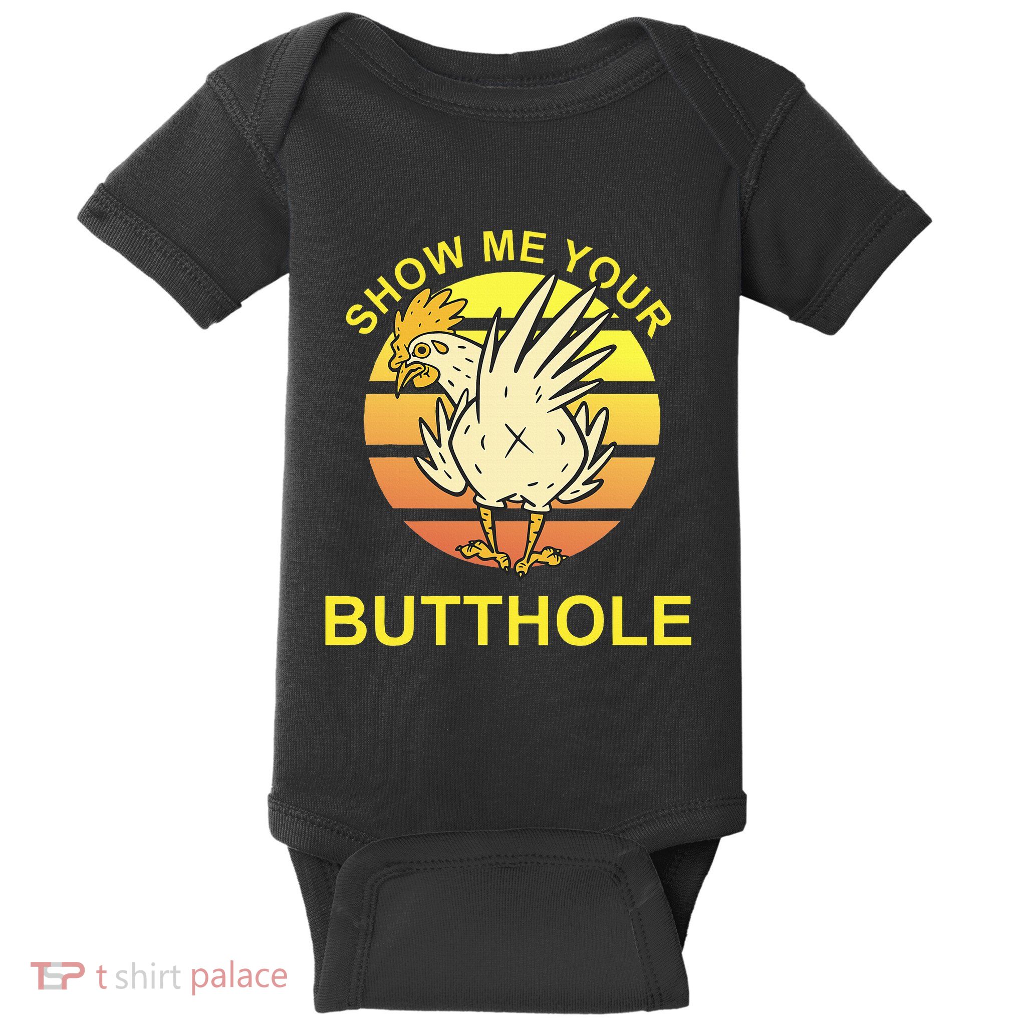 Funny Party Show Me Your Butthole Baby Bodysuit
